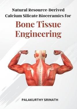 [预订]Natural Resource-Derived Calcium Silicate Bioceramics for Bone Tissue Engineering 9784021725210