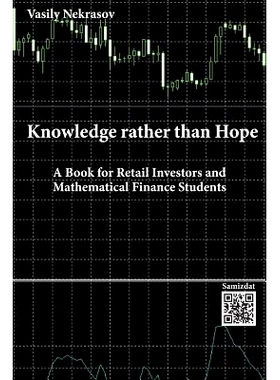 预订 Knowledge rather than Hope: A Book for Retail Investors and Mathematical Finance Students: 9783000465208