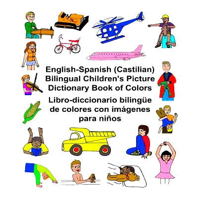 预订 English-Spanish (Castilian) Bilingual Children’s Picture Dictionary Book of Colors Libro-Diccionario Bilingue de C