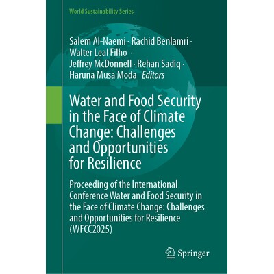 预订 Water and Food Security in the Face of Climate Change: Challenges and Opportunities for Resilience: Proceeding of t