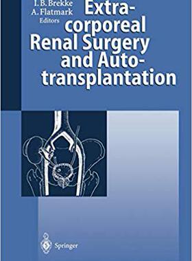 【预订】Extracorporeal Renal Surgery and Autotransplantation