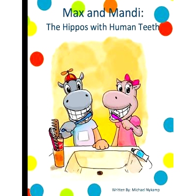 预订 Max and Mandi: The Hippos with Human Teeth: 9781536999174