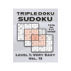 [预订]Triple Doku Sudoku 3 Grids Two 6 x 6 Overlaps Level 1: Very Easy Vol. 13: Play Triple Sudoku With So 9798461212742