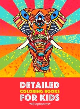 预订 Detailed Coloring Books For Kids: Elephants: Advanced Coloring Pages for Teenagers, Tweens, Older Kids, Boys & Girl