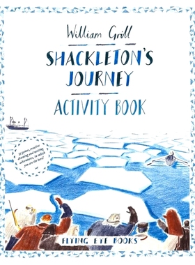 《极地重生》沙克尔顿南极史诗之旅 活动手册 英文原版 Shackleton's Journey Activity Book