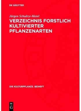 预订 Verzeichnis forstlich kultivierter Pflanzenarten: Enumeratio specierum plantarum silviculturae: 9783112768143