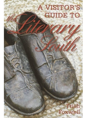 预订 A Visitor’s Guide to the Literary South 南方文学游客指南: 9781581571493