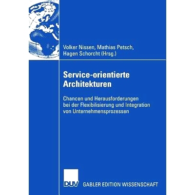 预订 Service-orientierte Architekturen: Chancen und Herausforderungen bei der Flexibilisierung und Integration von Unter