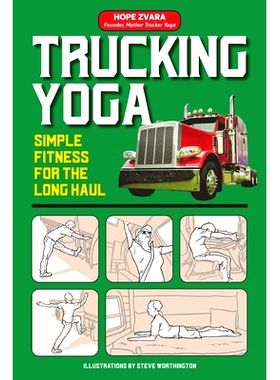 预订 Trucking Yoga: Simple Fitness for the Long Haul: 9781947635470