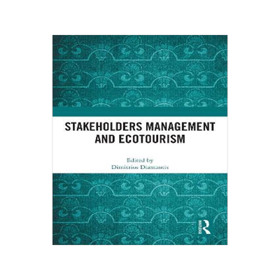 [预订]Stakeholders Management and Ecotourism 9780367756376