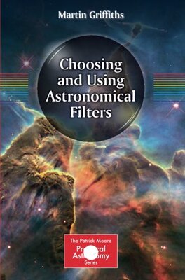 【预订】Choosing and Using Astronomical Filters 9781493910434