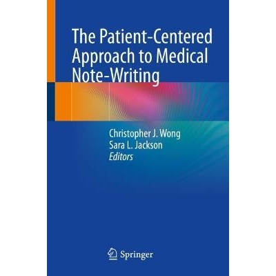 预订 The Patient-Centered Approach to Medical Note-Writing 以病人为中心的*笔记写作方法 9783031436321