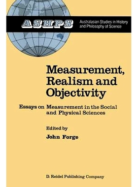 预订 Measurement, Realism and Objectivity: Essays on Measurement in the Social and Physical Sciences: 9789401082389
