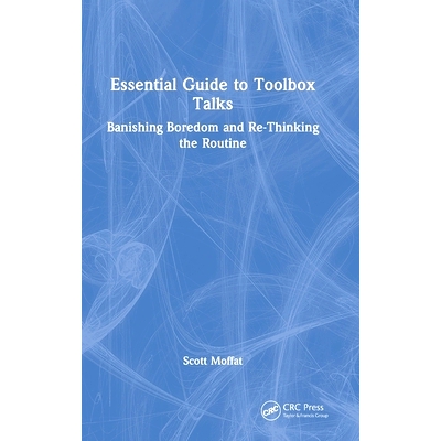 预订 Essential Guide to Toolbox Talks: Banishing Boredom and Re-Thinking the Routine 工具箱会谈基本指南：摒弃无聊、重新