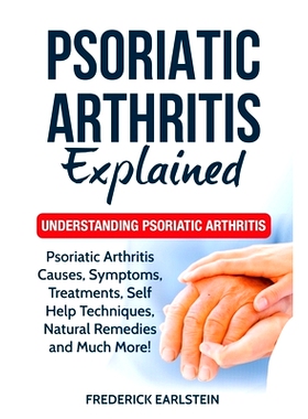 预订 Psoriatic Arthritis Explained: Understanding Psoriatic Arthritis