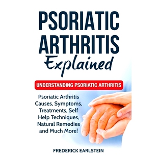预订 Psoriatic Arthritis Explained: Understanding Psoriatic Arthritis