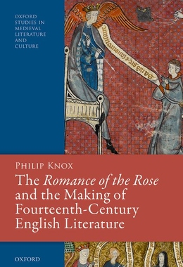 【预订】The Romance of the Rose and the Making of Fourteenth-Century English Literature 9780192847171