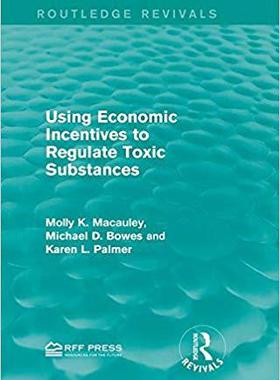 【预售】Using Economic Incentives to Regulate Toxic Substances