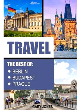 预订 Travel: The Best Of Berlin, Prague, Budapest