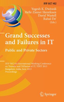【预订】Grand Successes and Failures in IT: Public and Private Sectors