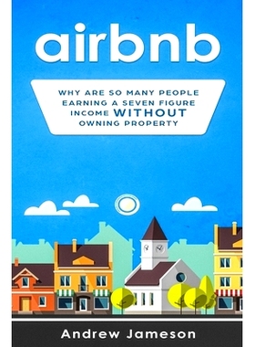 预订 Airbnb: Why so many people are earning a seven-figure income without owning property: 9781687498854