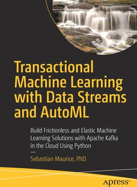 【预订】Transactional Machine Learning with Data Streams and AutoML