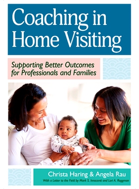 预订 Coaching in Home Visiting: Supporting Better Outcomes for Professionals and Families 家访辅导：帮助专业人士和家庭取