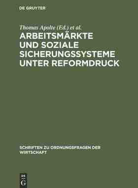 【预订】Arbeitsmärkte und soziale Sicherungssysteme unter Reformdruck 9783828202047