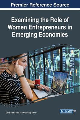 【预订】Examining the Role of Women Entrepreneurs in Emerging Economies