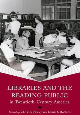 [预订]Libraries and the Reading Public in Twentieth-Century America 9780299293246