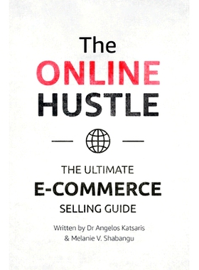 预订 The Online Hustle: The Ultimate E-Commerce Guide: 9781838345105