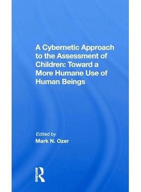 预订 A Cybernetic Approach To The Assessment Of Children: Toward A More Humane Use Of Human Beings 控制论的儿童评估方法