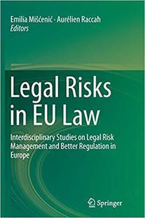 【预售】Legal Risks in EU Law: Interdisciplinary Studies on Legal Risk Management and Better Regulation in Europe
