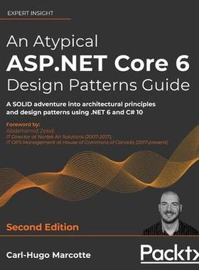 [预订]An Atypical ASP.NET Core 6 Design Patterns Guide 9781803249841