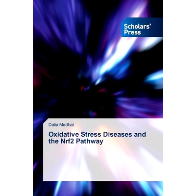 预订 Oxidative Stress Diseases and the Nrf2 Pathway: 9783659841163