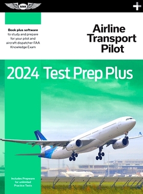 预订 2024 Airline Transport Pilot Test Prep Plus: Paperback Plus Software to Study and Prepare for Your Pilot FAA Knowle