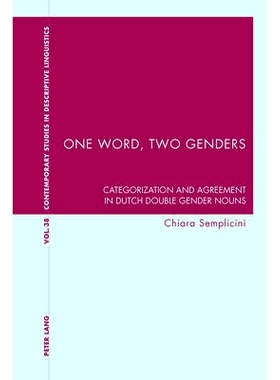 预订 One Word, Two Genders: Categorization and Agreement in Dutch Double Gender Nouns 一个词，两种性别: 9783034309271