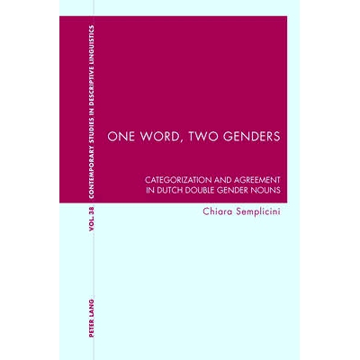 预订 One Word, Two Genders: Categorization and Agreement in Dutch Double Gender Nouns 一个词，两种性别: 9783034309271