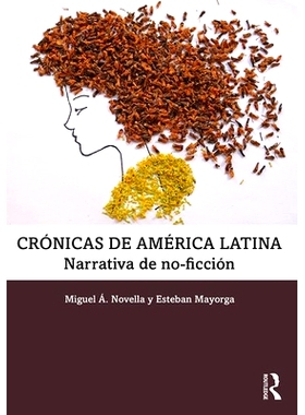 预订 Crónicas de América Latina: Narrativa de no-ficción 拉丁美洲纪年史：帕萨耶的社会文化: 9781138713017