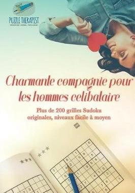 [预订]Charmante Compagnie Pour Les Hommes Celibataire - Plus de 200 Grilles Sudoku Originales, Niveaux Fac 9781541944268