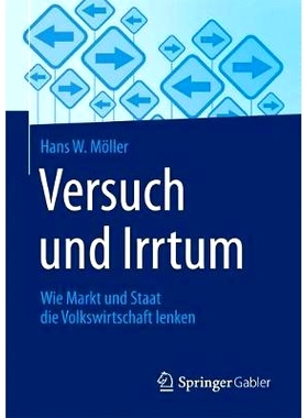 预订 Versuch und Irrtum: Wie Markt und Staat die Volkswirtschaft lenken: 9783658023119