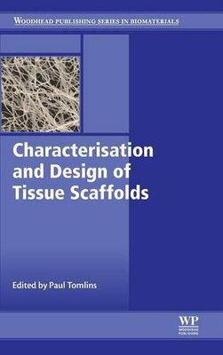 【预订】Characterisation and Design of Tissue Scaffolds