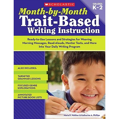 预订 Month-By-Month Trait Based Writing Instruction Gr K-2 按月划分的写作特征教学法(幼儿园*二年级) 9780545066938