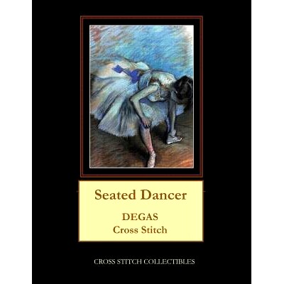 预订 Seated Dancer: Degas Cross Stitch Pattern: 9781978428072