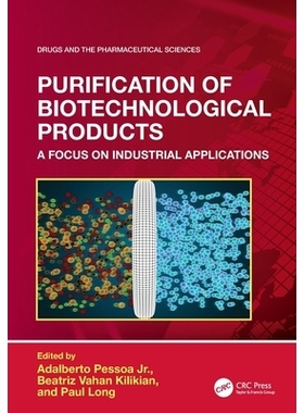 预订 Purification of Biotechnological Products: A Focus on Industrial Applications: 9781032726809