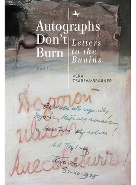 预订 Autographs Don’t Burn: Letters to the Bunins, Part 1 亲笔签名不要燃烧：给布恩的信，第1部分: 9781644694329