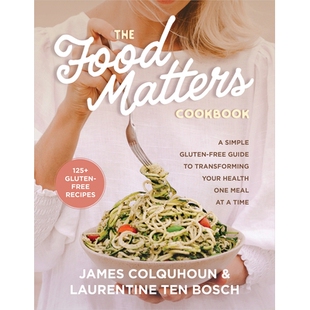 预订 The Food Matters Cookbook: A Simple Gluten-Free Guide to Transforming Your Health One Meal at a Time 食物很重要食谱