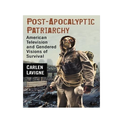 [预订]Post-Apocalyptic Patriarchy 9780786499069