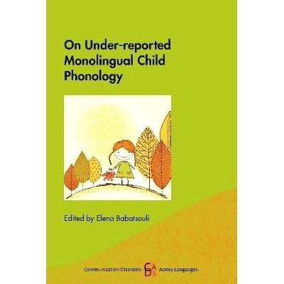 预订 On Under-Reported Monolingual Child Phonology 关于少报的单语儿童音韵学: 9781788928595