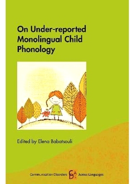 预订 On Under-Reported Monolingual Child Phonology 关于少报的单语儿童音韵学: 9781788928595